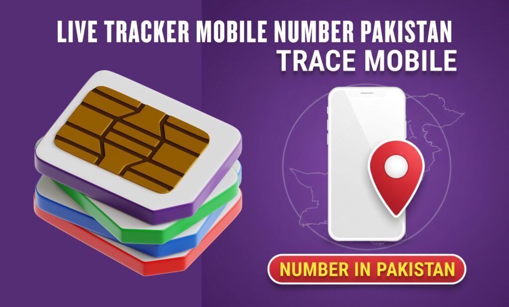 Live Tracker Mobile Number Pakistan